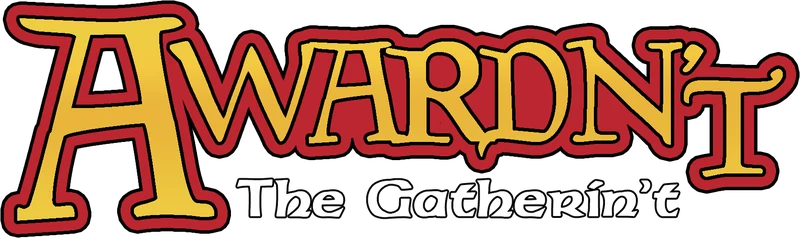 AWARDN'T The Gatherin't